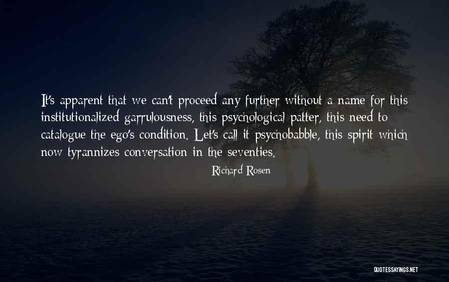 Without Ego Quotes By Richard Rosen Without Ego Quotes By Richard Rosen