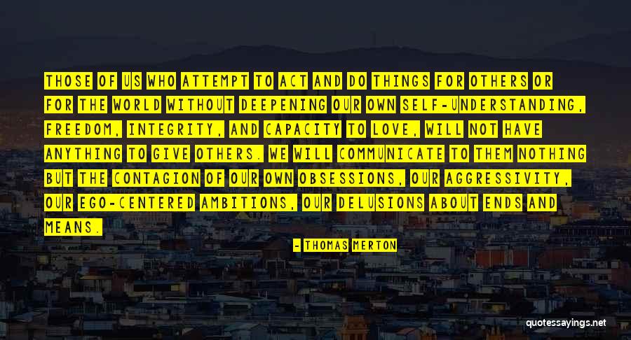 Without Ego Quotes By Thomas Merton Without Ego Quotes By Thomas Merton
