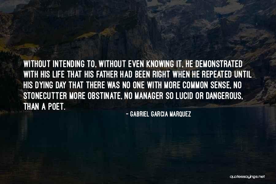 Without Father Quotes By Gabriel Garcia Marquez