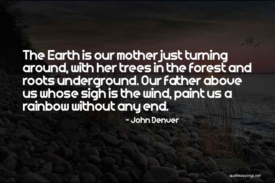 Without Father Quotes By John Denver