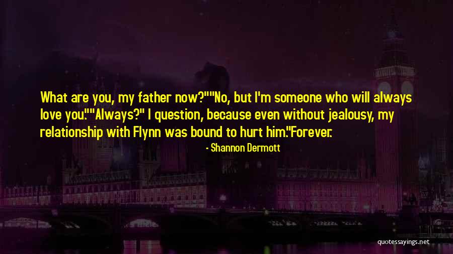 Without Father Quotes By Shannon Dermott