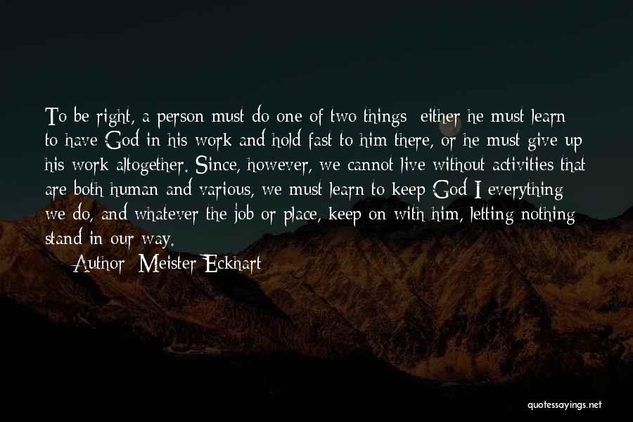 Without God I Nothing Quotes By Meister Eckhart