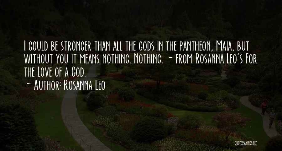 Without God I Nothing Quotes By Rosanna Leo