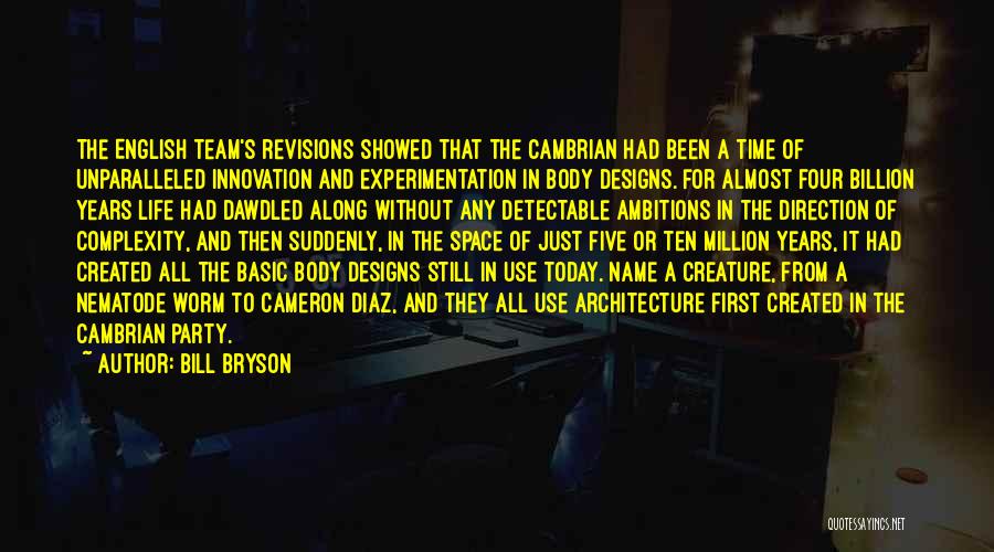 Without Innovation Quotes By Bill Bryson