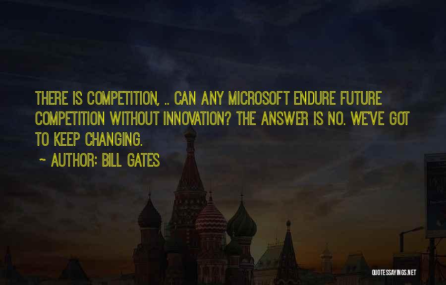 Without Innovation Quotes By Bill Gates