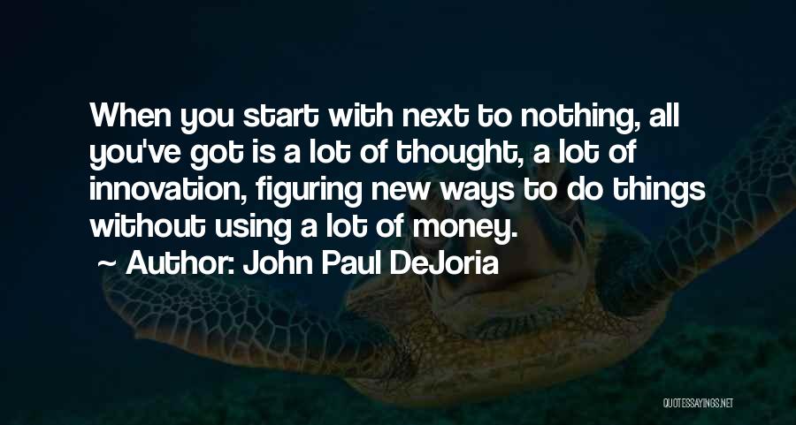 Without Innovation Quotes By John Paul DeJoria