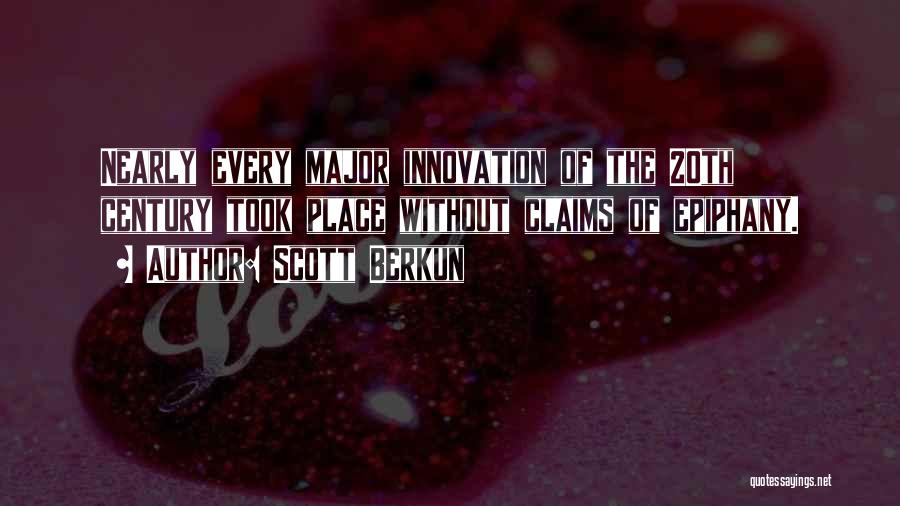 Without Innovation Quotes By Scott Berkun