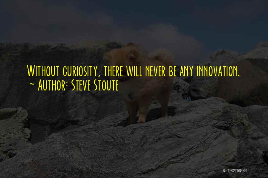 Without Innovation Quotes By Steve Stoute