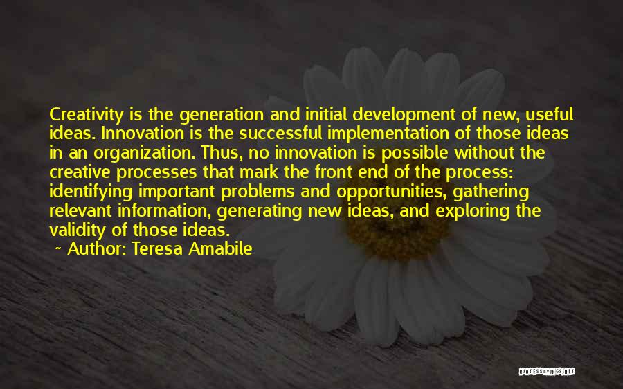 Without Innovation Quotes By Teresa Amabile