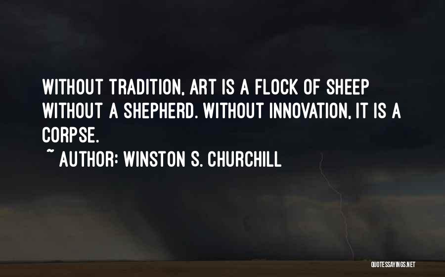 Without Innovation Quotes By Winston S. Churchill