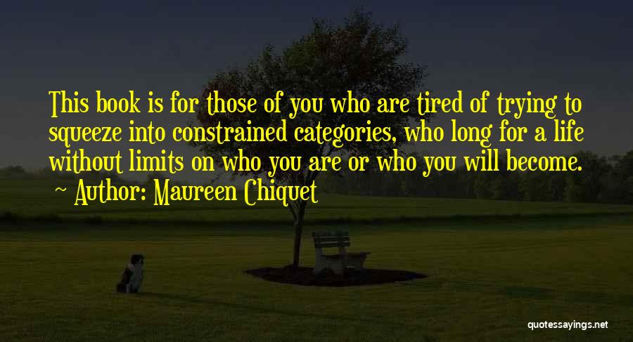 Without Limits Quotes By Maureen Chiquet