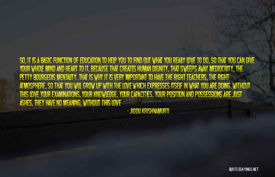 Without Love You Have Nothing Quotes By Jiddu Krishnamurti Without Love You Have Nothing Quotes By Jiddu Krishnamurti