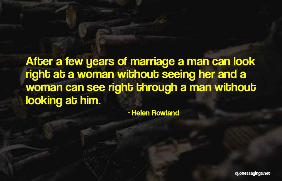 Without Marriage Quotes By Helen Rowland Without Marriage Quotes By Helen Rowland