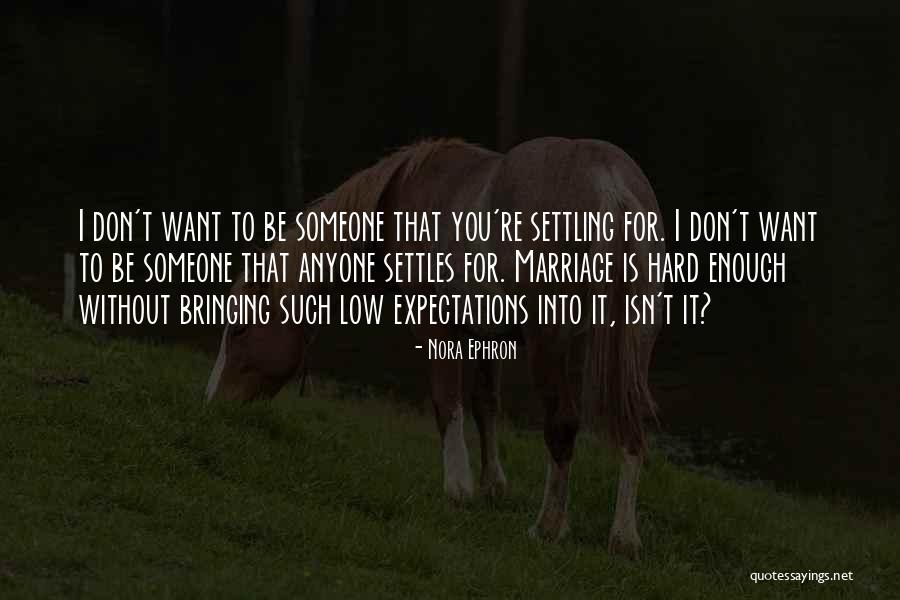 Without Marriage Quotes By Nora Ephron Without Marriage Quotes By Nora Ephron