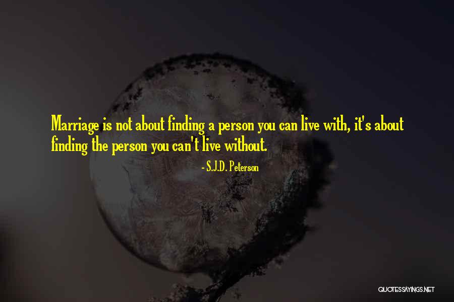 Without Marriage Quotes By S.J.D. Peterson Without Marriage Quotes By S.J.D. Peterson