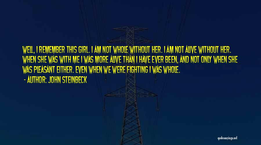 Without Me Quotes By John Steinbeck