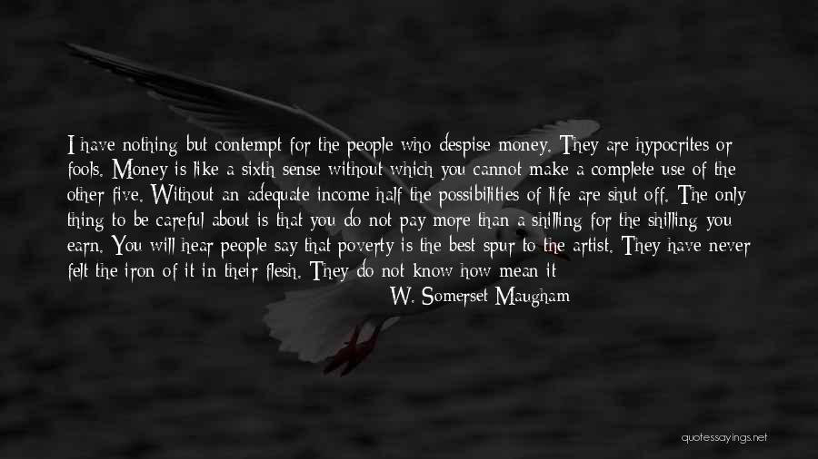 Without Money You Are Nothing Quotes By W. Somerset Maugham Without Money You Are Nothing Quotes By W. Somerset Maugham