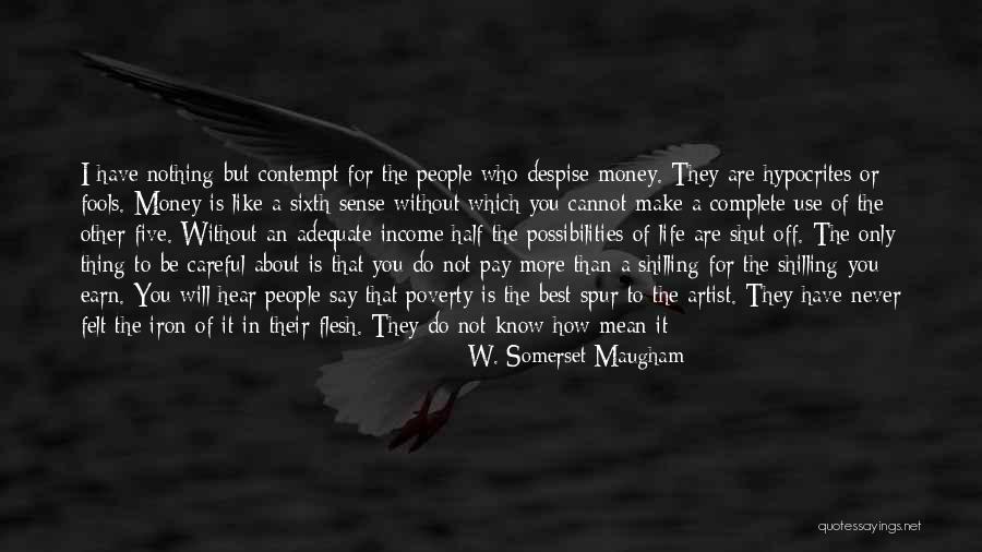 Without Money You Are Nothing Quotes By W. Somerset Maugham