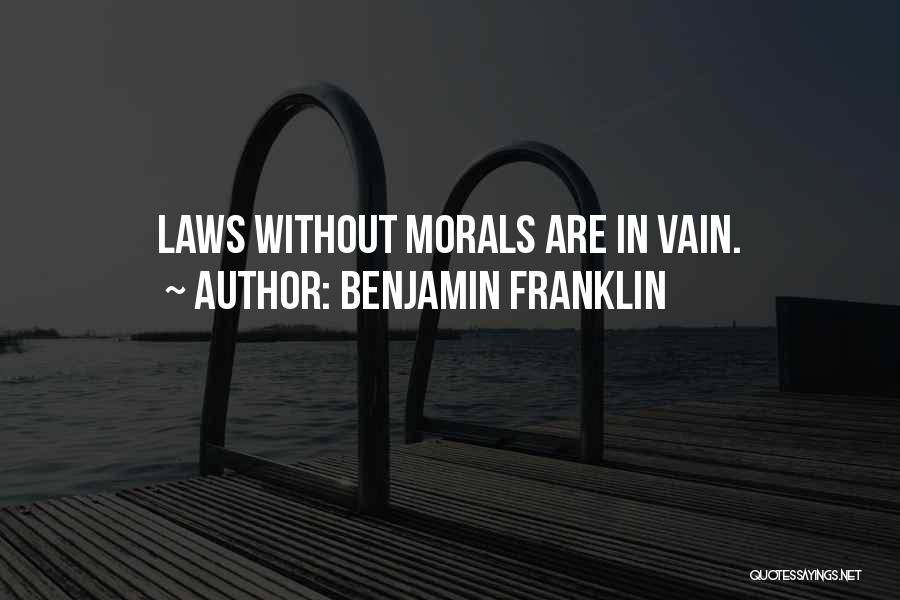 Without Morals Quotes By Benjamin Franklin