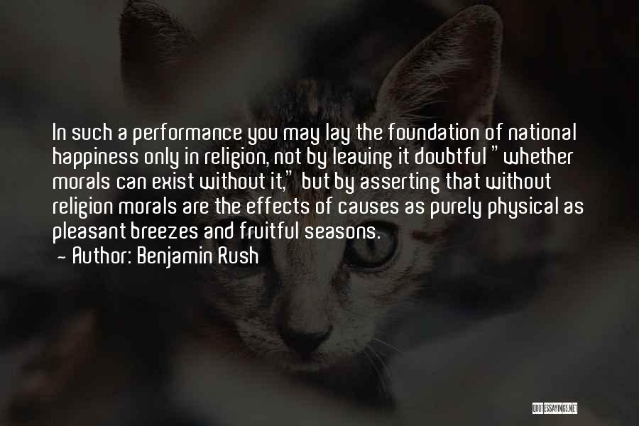 Without Morals Quotes By Benjamin Rush