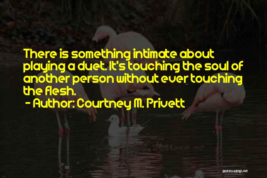 Without Music Quotes By Courtney M. Privett