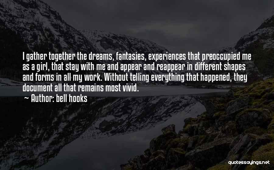 Without My Dreams Quotes By Bell Hooks