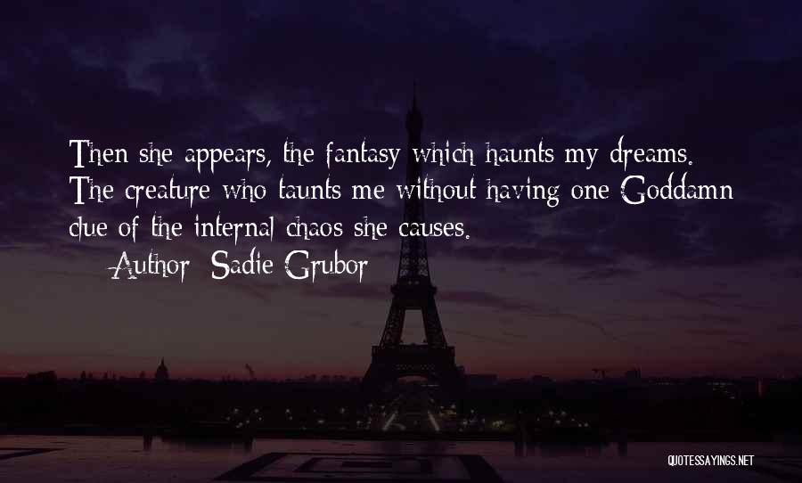 Without My Dreams Quotes By Sadie Grubor