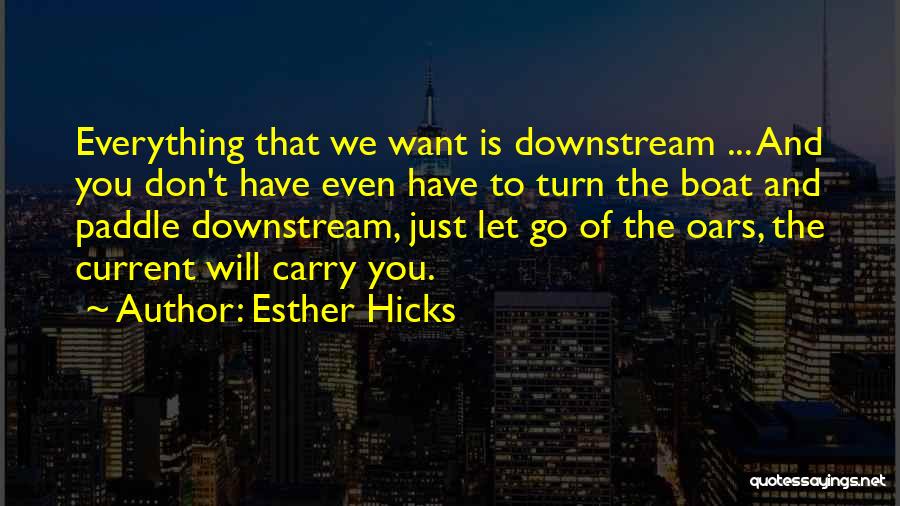 Without Paddle Quotes By Esther Hicks