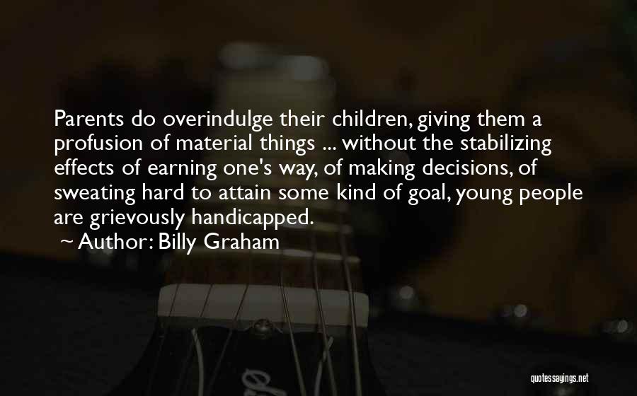 Without Parents Quotes By Billy Graham