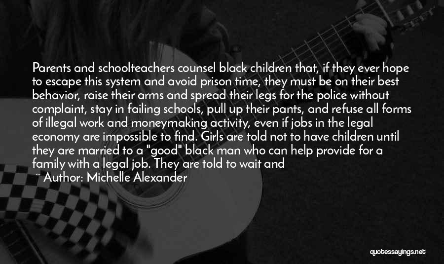 Without Parents Quotes By Michelle Alexander