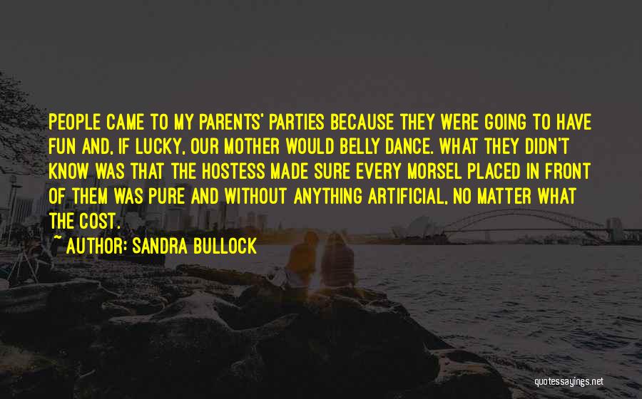 Without Parents Quotes By Sandra Bullock