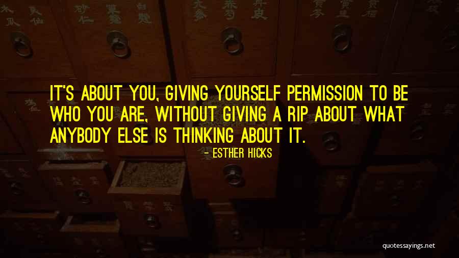 Without Permission Quotes By Esther Hicks Without Permission Quotes By Esther Hicks