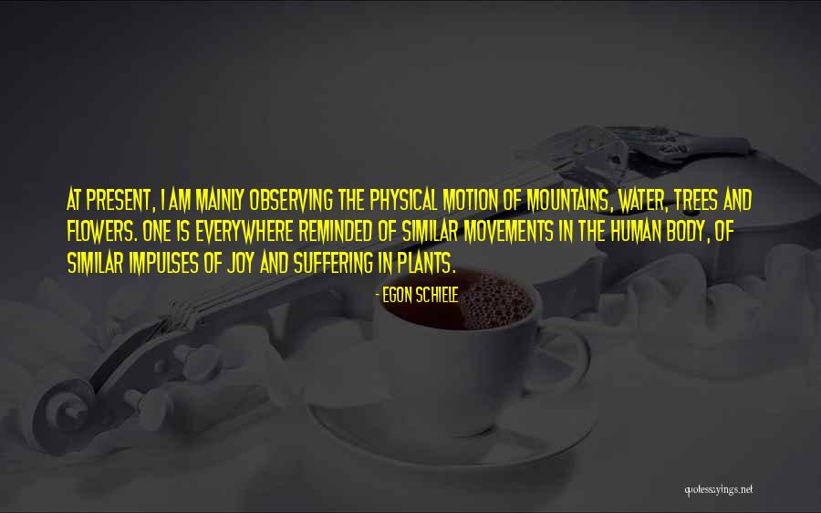 Without Plants And Flowers Quotes By Egon Schiele Without Plants And Flowers Quotes By Egon Schiele