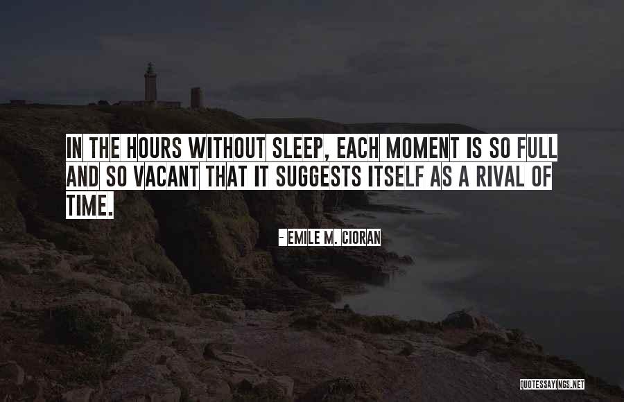 Without Rival Quotes By Emile M. Cioran Without Rival Quotes By Emile M. Cioran