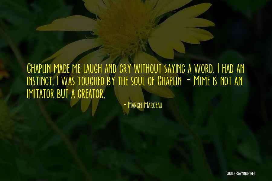 Without Saying A Word Quotes By Marcel Marceau Without Saying A Word Quotes By Marcel Marceau