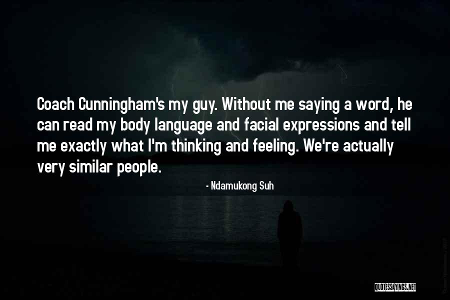 Without Saying A Word Quotes By Ndamukong Suh Without Saying A Word Quotes By Ndamukong Suh