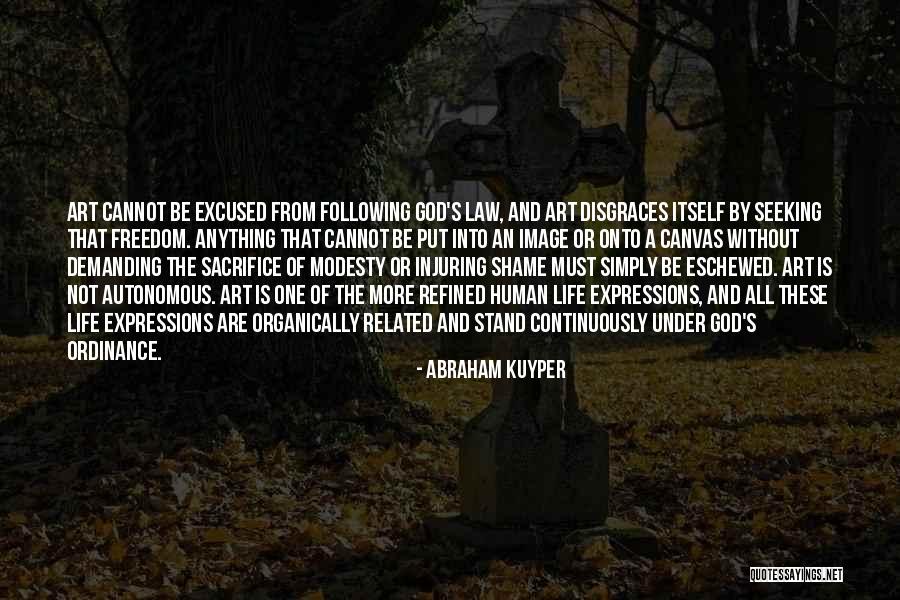 Without Shame Quotes By Abraham Kuyper