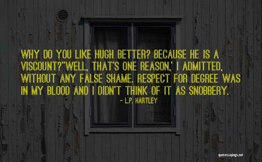 Without Shame Quotes By L.P. Hartley