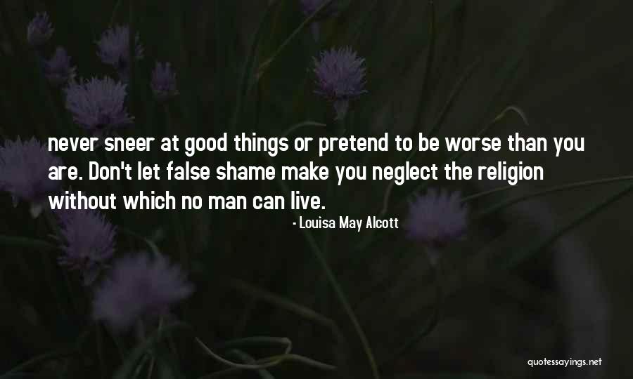 Without Shame Quotes By Louisa May Alcott