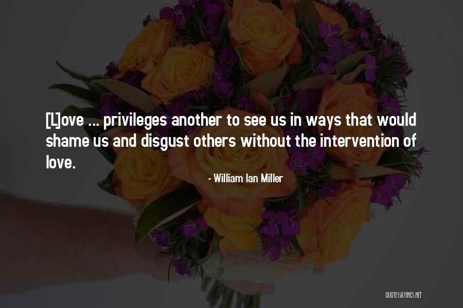 Without Shame Quotes By William Ian Miller