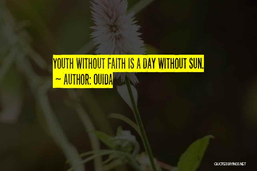 Without Sun Quotes By Ouida