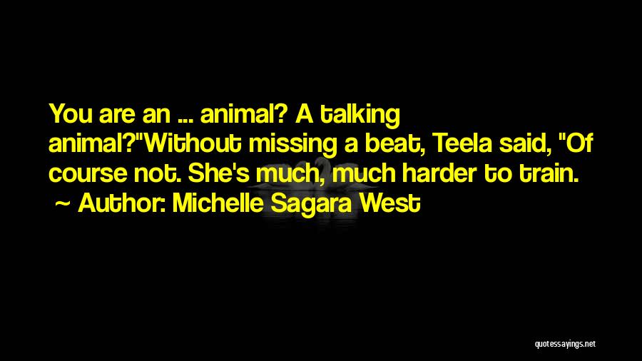 Without Talking To You Quotes By Michelle Sagara West