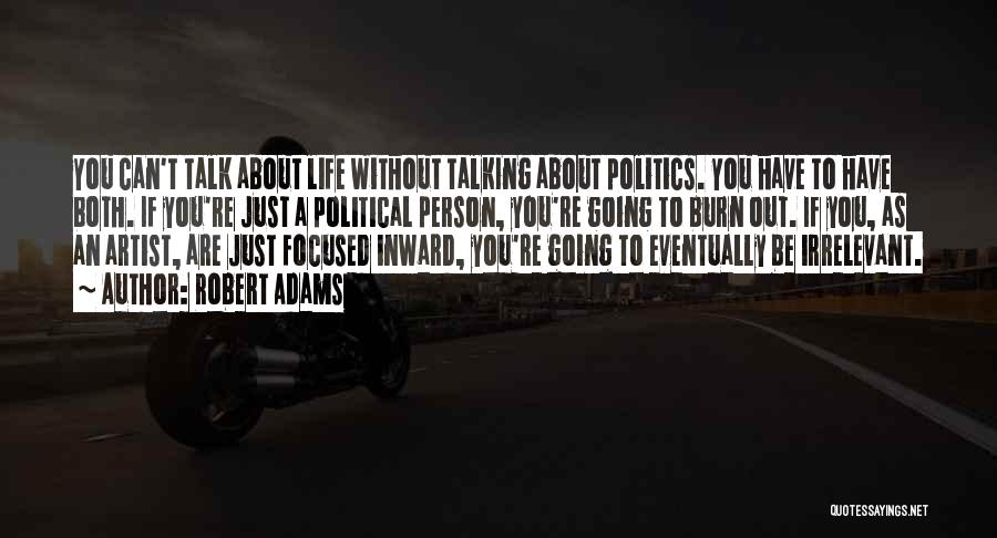 Without Talking To You Quotes By Robert Adams