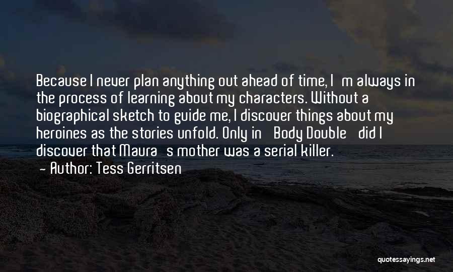 Without Tess Quotes By Tess Gerritsen