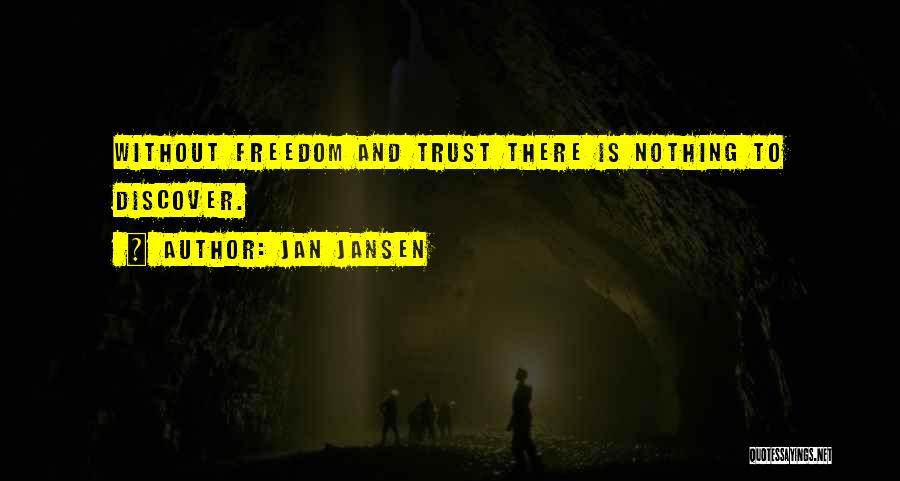 Without Trust There Is Nothing Quotes By Jan Jansen