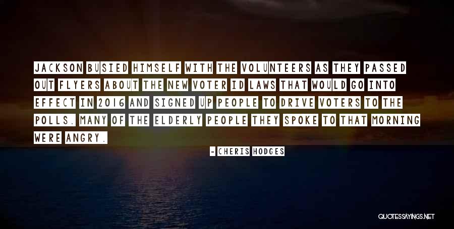 Without Volunteers Quotes By Cheris Hodges Without Volunteers Quotes By Cheris Hodges