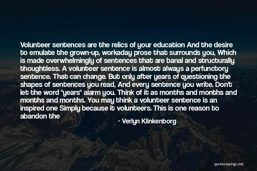 Without Volunteers Quotes By Verlyn Klinkenborg Without Volunteers Quotes By Verlyn Klinkenborg