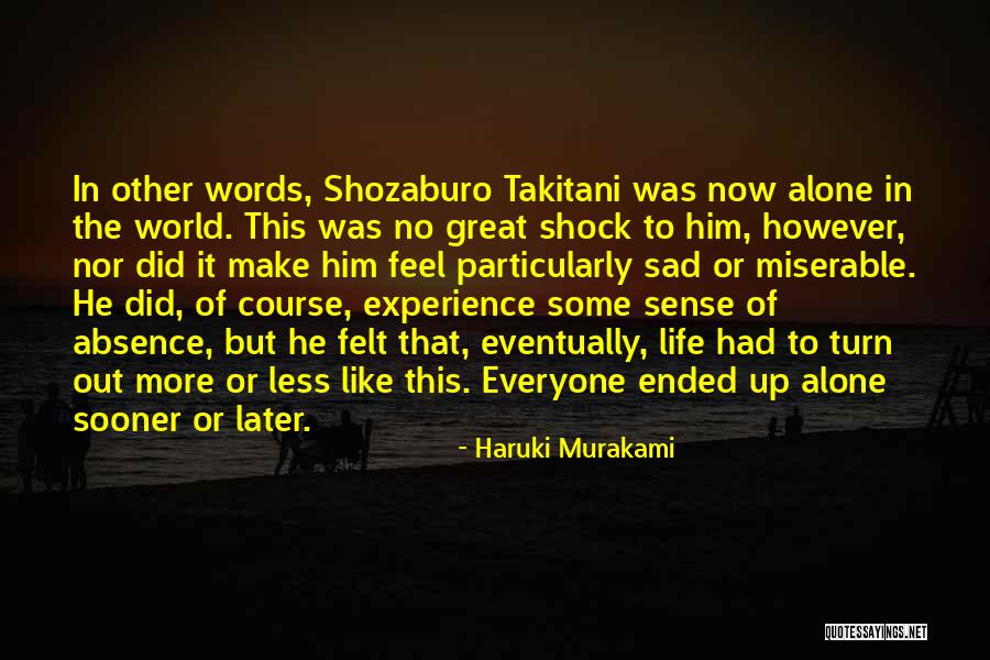 Without You I Feel Alone Quotes By Haruki Murakami