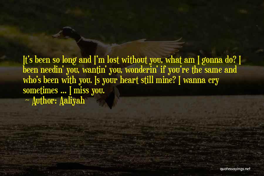 Without You I'm Lost Quotes By Aaliyah