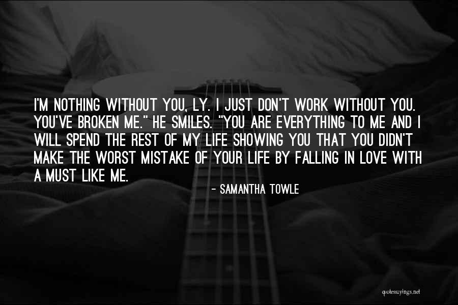 Without You I'm Nothing Quotes By Samantha Towle